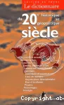 Le dictionnaire historique et géopolitique du 20e siècle