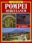 Pompéi, Herculanum, le Vésuve