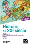 Histoire du XXe siècle Tome 1