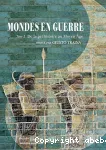 Mondes en guerre Tome I