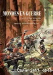 Mondes en guerre Tome II