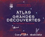 Atlas des grandes découvertes