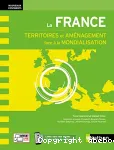 La France : territoires et aménagement face à la mondialisation