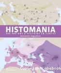 Histomania, 500 000 ans d'histoire en cartes
