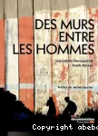 Des murs entre les hommes