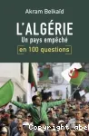 L'Algérie en 100 questions