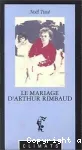 Le mariage d'Arthur Rimbaud