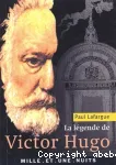 La légende de Victor Hugo