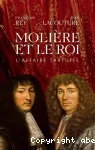 Molière et le roi : L'affaire Tartuffe