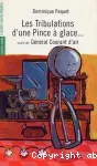 Les tribulations d'une pince à glace... suivi de Général Courant d'air