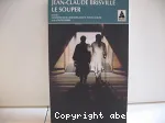 Le souper ; suivi de L'entretien de M. Descartes avec M. Pascal le Jeune ; et de L'antichambre