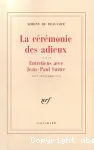 La cérémonie des adieux ; suivi de Entretiens avec Jean-Paul Sartre
