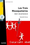 Les trois mousquetaires. 1, Au service du roi. LFF A2