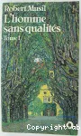 L'homme sans qualités (Tome I)