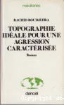 Topographie idéale pour une agression caractérisée