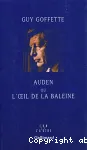 Auden ou l'oeil de la baleine