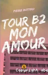 Tour B2, mon amour