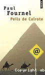 Poils de Cairote