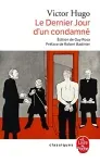 Le Dernier jour d'un condamné ; suivi de Claude Gueux ; et de L'Affaire Tapner