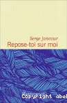 Repose-toi sur moi
