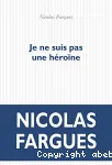 Je ne suis pas une héroïne