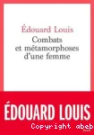 Combats et métamorphoses d'une femme