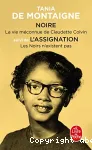 Noire ; suivi de L'assignation