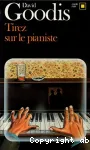 Tirez sur le pianiste