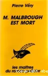 M. Malbrough est mort