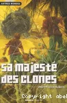 Sa majesté des clones