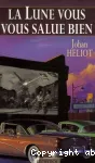 La lune vous salue bien
