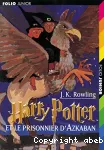 Harry Potter. 03, Harry Potter et le prisonnier d'Azkaban