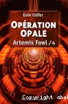 Artemis Fowl Tome 4 : Opération opale