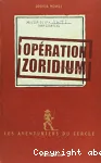 Les aventuriers du cercle. 01, Opération Zoridium