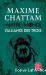 Autre-Monde. 1, L'alliance des trois