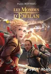 Les mondes d'Ewilan Tome 3 : Les tentacules du mal