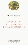 Tocqueville et la nature de la démocratie