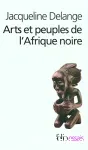Arts et peuples de l'Afrique noire