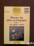 Histoire des idées sociologiques T1