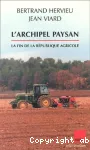 L'archipel paysan, la fin de la république agricole