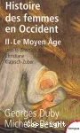 Histoire des femmes en Occident T2 : le Moyen Âge