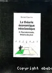La théorie économique néoclassique 2 Macroéconomie, théorie des jeux