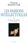 Les passions intellectuelles II : exigence de dignité (1751-1762)