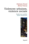 Violences urbaines, violences sociales : genèse des nouvelles classes dangereuses