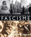 Histoire illustrée du fascisme