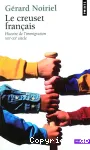 Le creuset français : Histoire de l'immigration XIXe-XXe siècle