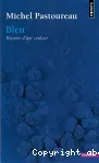 Bleu : Histoire d'une couleur