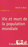 Vie et mort de la population mondiale