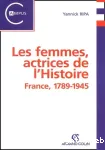 Les femmes actrices de l'Histoire : France, 1789-1945