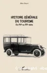 Histoire générale du tourisme du XVIe siècle au XXIe siècle